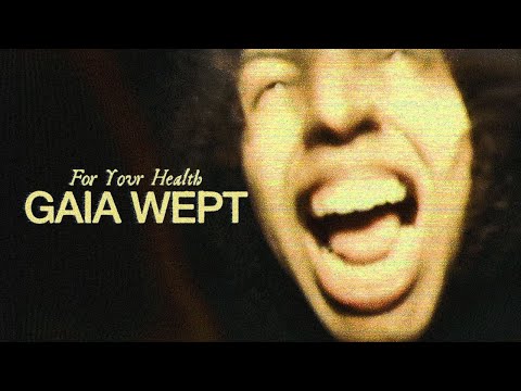 For Your Health - Gaia Wept [Official Music Video]