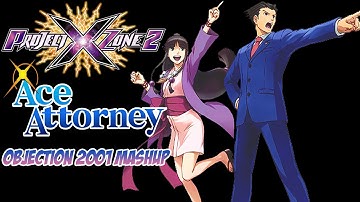 Project X Zone 2 Mashup - Objection 2001 Dual Mix