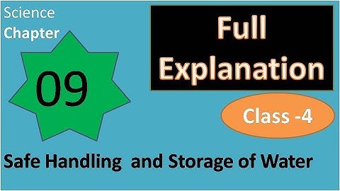 Chapter 9 Safe Handling and Storage of Water Science My living World Class 4 DAV School explanation