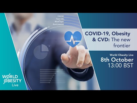 World Obesity Live - Obesity, CVD & COVID: the new frontier