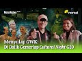 Menyulap gwk di balik gemerlap cultural night g20  mata najwa