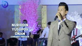 Nuriddin Yusupov - Onam | Нуриддин Юсупов - Онам (consert version)