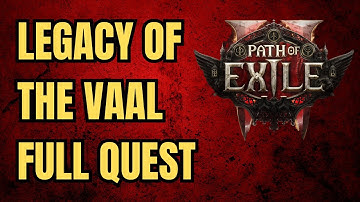 Legacy of the Vaal Full Quest - Path of Exile 2