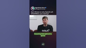 Sam Altman on why OpenAI will STEAMROLL your Startup! 😲