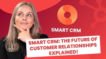 Smart CRM: de toekomst van klantrelaties uitgelegd!