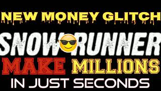 Snowrunner:NEW MONEY Glitch! Make $150,000 a SECOND! MILLIONS IN SECONDS! XBOX ONE X!