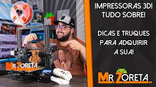 IMPRESSORAS 3D! Entenda tudo sobre! Qual comprar? Como funciona? Tutorial Explicativo!