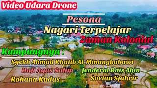 Nagari Koto Gadang IV Koto Agam Terkini | Video Udara Drone