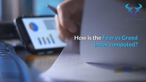 Investment tools: How do you compute the Fear vs. Greed index?