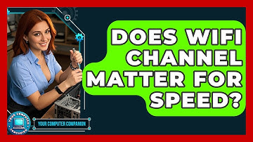 Does WiFi Channel Matter For Speed? - Your Computer Companion