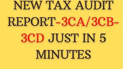 Prepare & File Tax Audit Report in Form 3CB-3CD & 3CA-3CD on E-filing Portal| Tax Audit Report 2021