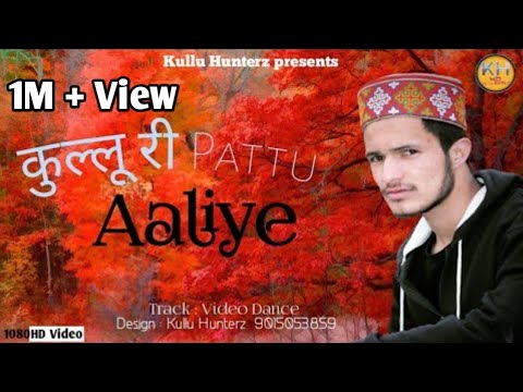   Pattu Aliye  Traditional Song Himachali  Old is Gold Come Back  Kullu Hunterz