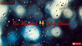 Ajnabi Mujhko Etna Bta Whatsapp Status