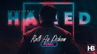 Hamed Baradaran - Rafti Az Pisham (Remix) (حامد برادران - رفتی از پیشم)