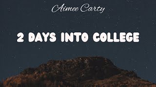 Aimee Carty - 2 Days Into College ( Lyrics)