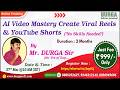 AI Video Mastery Create Viral Reels & YouTube Shorts Online Training @ DURGASOFT