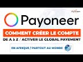 Comment crer un compte payoneer en afrique et partout au monde de a  z activer le global payement