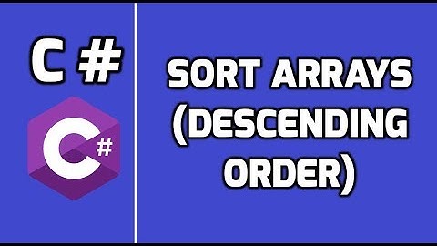C# Code to Sort an array in Descending Order | Interview Questions and Answers