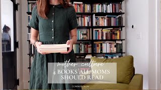 4 Books to Read for Motherhood | The Home Librarian Series | COMMON MOM