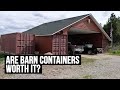 Are BARN SHIPPING CONTAINERS Worth It?