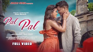 New Santali Full Video Song 2024 | Pal Pal | Laba Hansda & Geet | Kumar Sawan & Nirmala Kisku