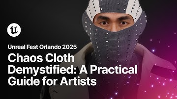 Chaos Cloth Demystified: A Practical Guide for Artists | Unreal Fest Orlando 2025