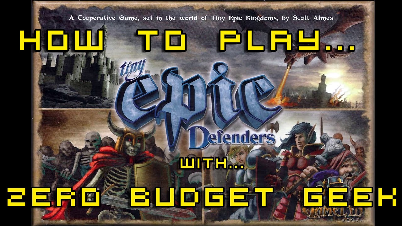 How to Play Tiny Epic Defenders with Zero Budget Geek