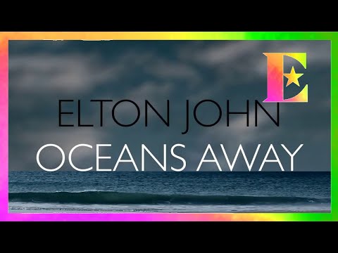 Elton John (+) Oceans Away