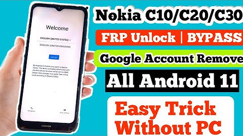 Nokia C10/C20 frp bypass 2022/all Mobile Android 11 frp remove google account Without PC Ali gsm frp