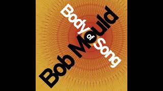 Underneath Days - Bob Mould | Body Of Song (2005)