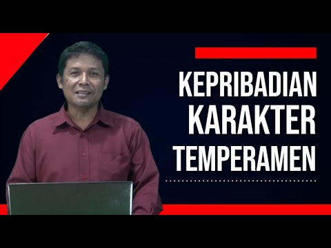 KEPRIBADIAN, KARAKTER, DAN TEMPERAMEN