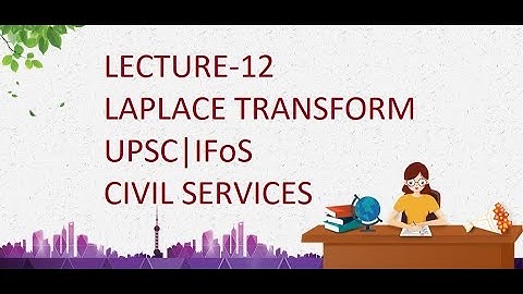 UPSC|Civil Services| IFoS|(Maths Optional)-Laplace Transform-Lecture-12