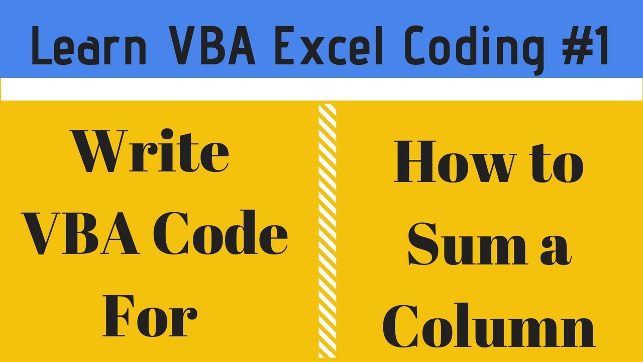 Learn Vba Code Sum A Column In Excel