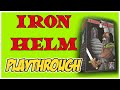 IRON HELM PLAYTHROUGH - Old School!