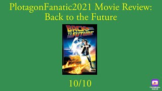 PlotagonFanatic2021 Movie Review: Back to the Future