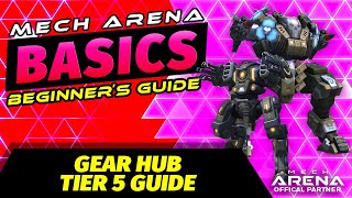 MA Basics Gear Hub Tier 5 Guide | Mech Arena