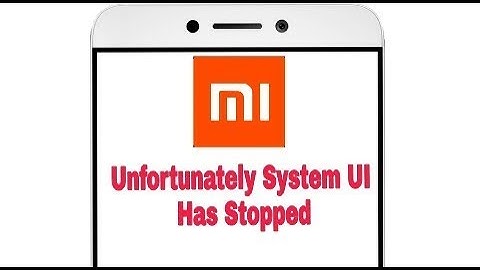 Fix Unfortunately System UI has stopped Redmi phones