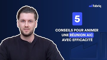 5 conseils pour animer une réunion AIC efficace