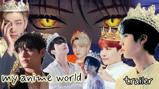 💜✨ my anime world ✨💜 ll anime + bts ll trailer 💜ll