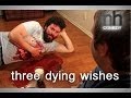 Nickhallcomedy presents three dying wishes