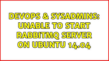 DevOps & SysAdmins: Unable to start RabbitMQ server on ubuntu 14.04