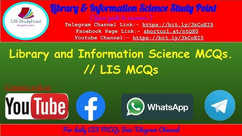 Library and Information Science MCQs/ LIS MCQs / LIS Quizzes / KVS / NVS / DSSB / SSC/ UGCNET/NTANET