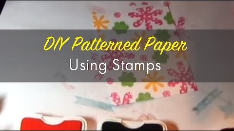 DIY Patterned Paper with Stamps
