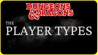 Player Types in Dungeons and Dragons (and other TTRPGS) by GameMasters 897 views 8 days ago 13 minutes, 20 seconds