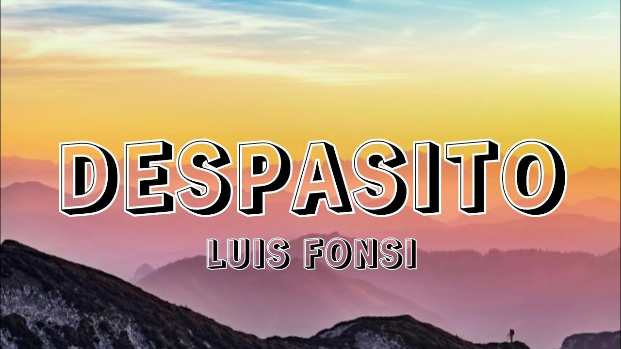Luis Fonsi   Despacito  lyrics lyrical video ft Daddy Yankee  Despacito Song