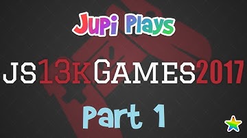 Jupi Plays Indie Games: ALL THE GAMES [JS13KGames 2017] [Part 1]