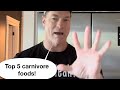 My TOP 5 Carnivore foods as a 7.5 year carnivore!!