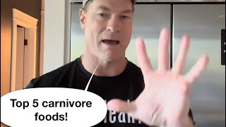 My TOP 5 Carnivore foods as a 7.5 year carnivore!!