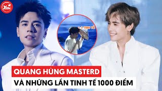 Quang Hùng MasterD và những lần tinh tế 1000 điểm
