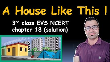 "A House Like This ! chapter 18 (solution) EVS 3rd class NCERT /Bharat-Vikas Classes